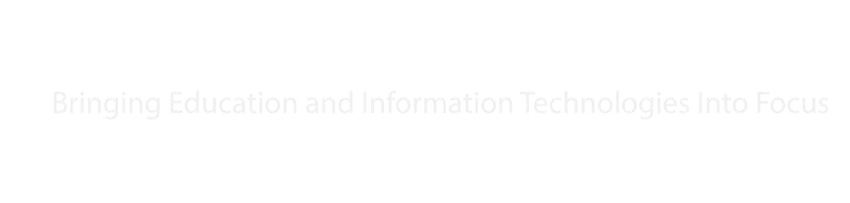 Bringing Education and Information Technologies Into Focus